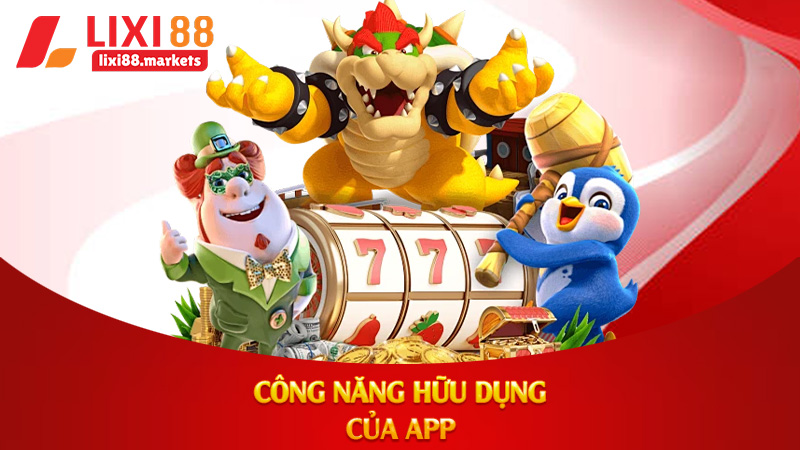 Công năng hữu dụng của app