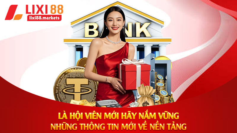 Là hội viên mới hãy nắm vững những thông tin mới về nền tảng