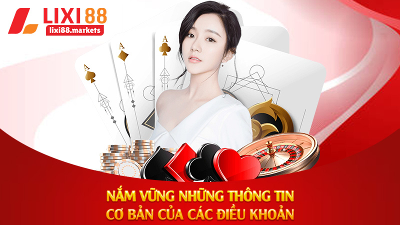 Nắm vững những thông tin cơ bản của các điều khoản